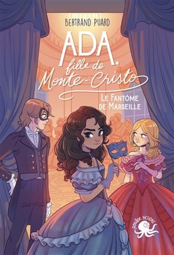 Ada, fille de Monte-Cristo T.02 : Le fantôme de Marseille