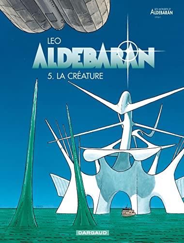 Aldebaran (t5) : la créature