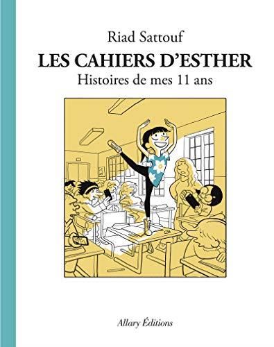Cahiers d'Esther (Les) T.02 : Histoires de mes 11 ans