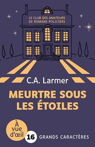 Club des amateurs de romans policiers (Le) T.03 : Meurtre sous les étoiles