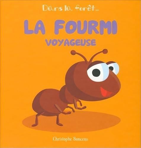 Dans la forêt : La fourmi voyageuse