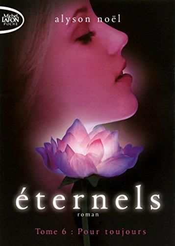 Eternels - tome 6 : pour toujours