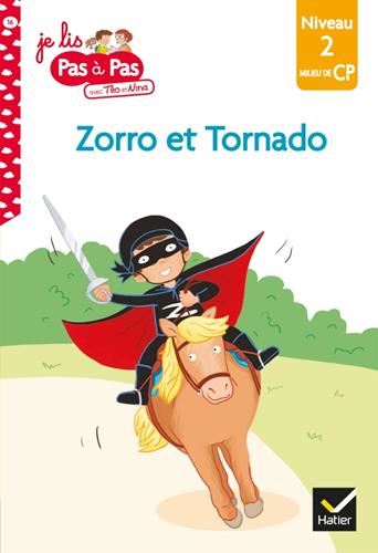 Je lis pas à pas avec téo et nina T.16 : Zorro et Tornado