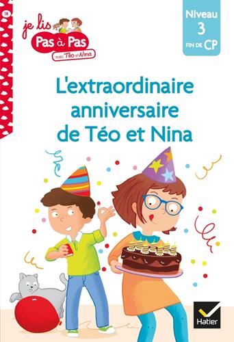 Je lis pas à pas avec téo et nina T.18 : L'extraordinaire anniversaire de Téo et Nina