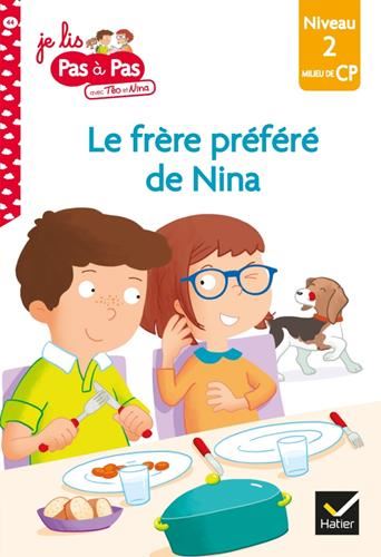 Je lis pas à pas avec téo et nina T.44 : Le frère préféré de Nina