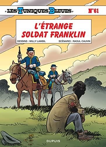 L'Étrange soldat franklin (les tuniques bleues : t61)