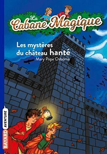 La Cabane magique (t25) : les mystères du château hanté