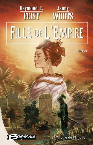 La Trilogie de l'empire t1 : la fille de l'empire