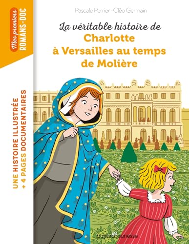 La Véritable histoire de Charlotte à Versailles au temps de Molière