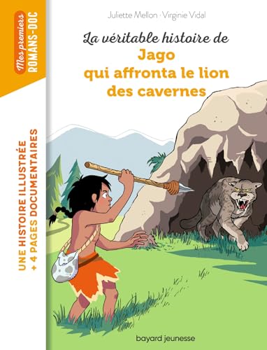 La Véritable histoire de Jago qui affronta le lion des cavernes