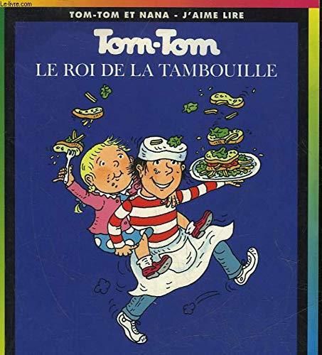 Le Roi de la tambouille  (tom-tom et nana)