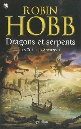 Les Cités des anciens (t1) : dragons et serpents