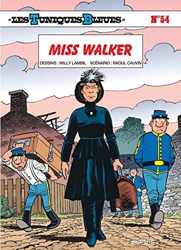 Les Miss walker (les tuniques bleues : t54)