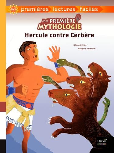 Ma première mythologie T.08 : Hercule contre Cerbère