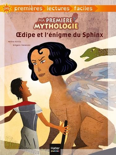 Ma première mythologie T.10 : Oedipe et l'énigme du Sphinx