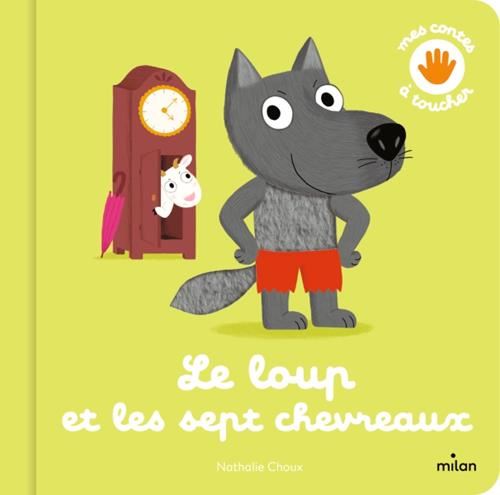 Mes contes à toucher : Le loup et les sept chevreaux