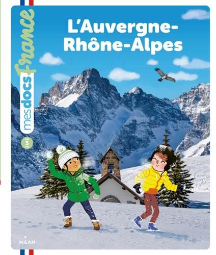 Mes docs france : L'Auvergne-Rhône-Alpes