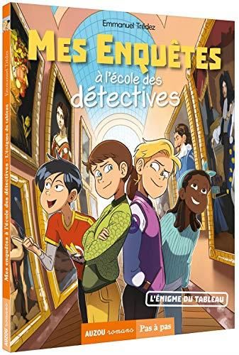 Mes enquêtes à l'école des détectives T.01 : L'Énigme du tableau