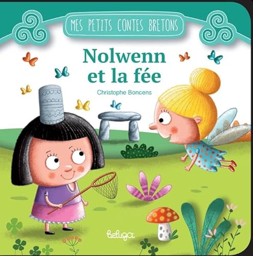 Mes petits contes bretons : Nolwenn et la fée