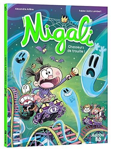 Migali T.05 : Chasseurs de trouille !