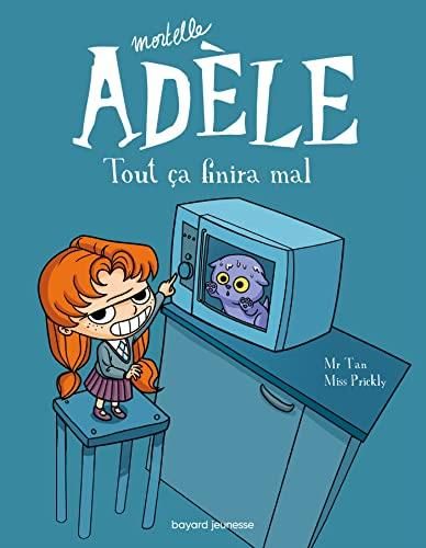 Mortelle adèle T.01 : Tout ça finira mal