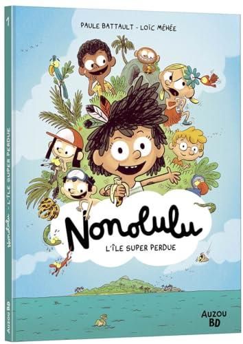 Nonolulu T.01 : L'Île super perdue