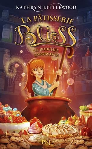 Pâtisserie Bliss (La) T.04 : La bouchée ensorcelée