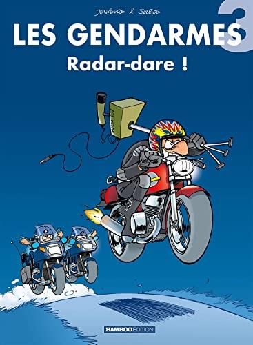 Radar-dare ! (les gendarmes t3)