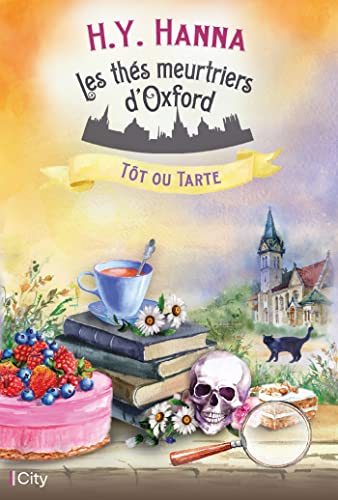 Thés meurtriers d'Oxford (Les) T.05 : Tôt ou tarte