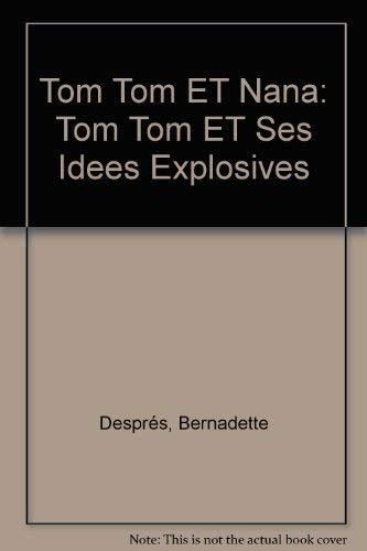 Tom-tom et ses idées explosives (tom-tom et nana)