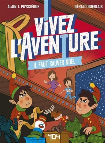 Vivez l'aventure : Il faut sauver Noël